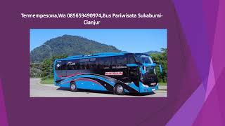 Termempesona,Wa 085659490974,Bus Pariwisata Sukabumi Cianjur