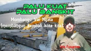 PALU KUAT PALU BANGKIT , Ngatata Notumangi (Pasha Ungu)