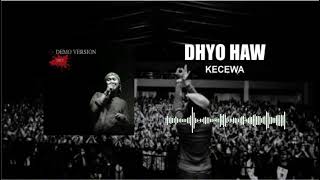 Dhyo Haw - Kecewa