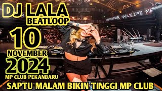 IS BACK PARTY DJ LALA 10 NOVEMBER 2024 MP CLUB PEKANBARU VVIP(ILHAM GRT)