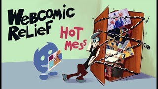 The Webcomic Relief - Episode 100 BONUS: Hot Mess