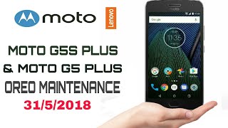 MOTO G5S PLUS OREO UPDATE MAINTENANCE | MOTO G5 PLUS MAINTENANCE UPDATE