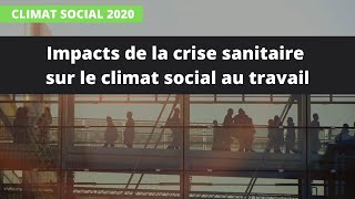 Impacts de la crise sanitaire sur le climat social au travail