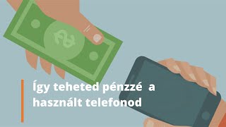 Újat vennél, de még nyakadon a régi? Így add el a használt telefonodat!