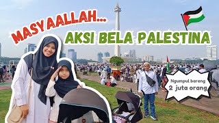 SEKELUARGA IKUT AKSI BELA PALESTINA DI MONAS 5 NOV 2023 | Eps 109