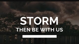 Storm - Then Be With Us