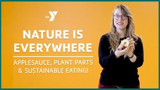 Nature Is Everywhere with Reesha: Applesauce & Sustainable Eating! - Classrooms for All