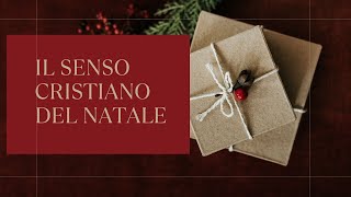 Il senso cristiano del NATALE (audio)