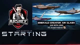 1/30/21 - Planetside 2 -  EMERALD CREATOR AIR CLASH - Camikaze78 vs CMDRCyrious vs Wintergaming