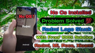 No Os Installed Problem Redmi Logo Stuck Auto Reboot Problem Solved 100% With Proof #redminote10pro