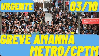 🔴[URGENTE] GREVE CPTM/METRO 03/10 AMANHÃ - Noticias Hoje