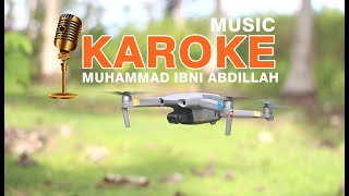 Karoke Muhammad Ibni Abdillah II Musik Mantap