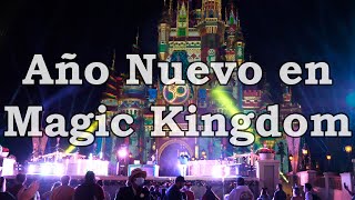 ¿Cómo es recibir el año nuevo en Magic Kingdom? | Recibiendo el 2022