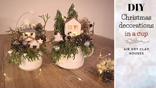 DIY Christmas decorations in a cup/Air Dry Clay houses