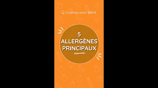 CES 5 ALLERGÈNES MAJEURS POUR BÉBÉ 🥛🌾👶