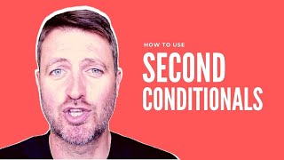 How to use SECOND CONDITIONALS in English