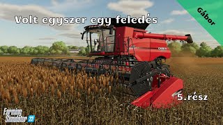 Farming Simulator 22 - Amerika /Volt egyszer egy feledés/ 5.rész (élő)