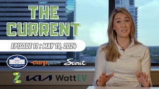 The Current : Weekly EV News Ep#11 May 19, 2024