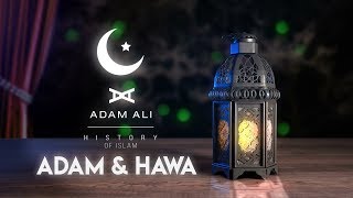 History of Islam - Adam & Eve