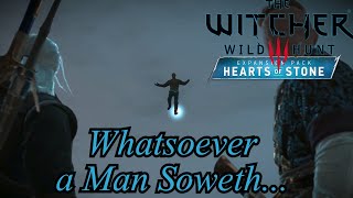 The Witcher 3 Hearts of Stone Movie | Edited No Commentary 48 - Whatsoever a Man Soweth...