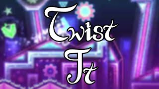 Twist It - SleyGD (Easy Demon)