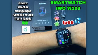 SMARTWATCH IWO W306: Lançamento Top✅ Configurando no Celular📱 Review/Openbox-Conexão/Teste ligação