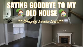 SAYING GOODBYE TO MY OLD HOUSE🥲!! *Empty house tour*