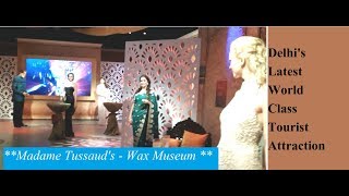 Entertaining Delhi -Madame Tussaud's(World of wax statues)In English