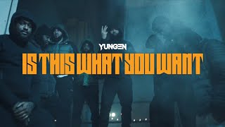 Yungen - Is This What You Want?