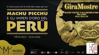 GiraMostre 018 - Machu Picchu e gli imperi d oro del Perù