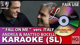 Andrea e Matteo Bocelli - Fall on me - karaoke con cori - vers. italiano (SL) (HQ) Fair Use