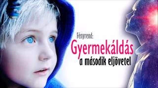 Gyermekáldás - a második eljövetel