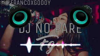 DJ No Pare REMIX Justin Quiles - Natti Natasha - Farruko - Zion - Dalex & Lenny (Bass Boosted)