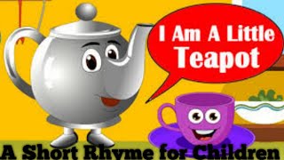 #Iamalittleteapot I am a Little Tea Pot... a short Rhyme for children..