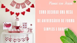 Como Decorar Mesa de Aniversário de Forma Simples e Barata - Mamão com Açúcar