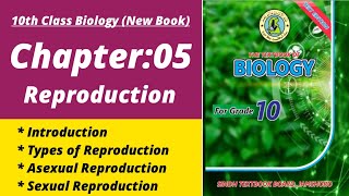 Reproduction class 10| Biology class 10 chapter 5 | Class 10 new biology book