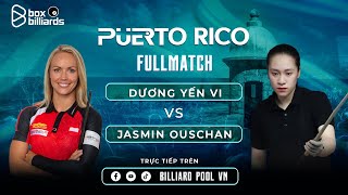 FULLMATCH | DƯƠNG YẾN VI VS JASMIN OUSCHAN | WORLD 10-BALL WOMEN'S CHAMPIONSHIP | PUERTO RICO 2024