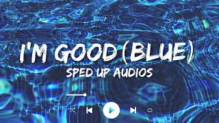 David Guetta & Bebe Rexha - I'm Good (Blue) (Sped up)