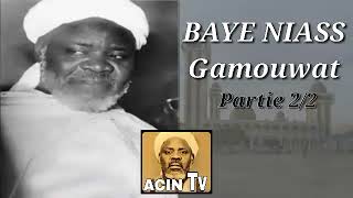 BAYE NIASS Gamouwat ( partie 2 sur 2 )