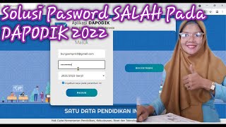 Solusi Pasword Salah Pada Dapodik 2022