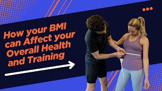 How Your BMI Can Affect Your Overall Health And Training