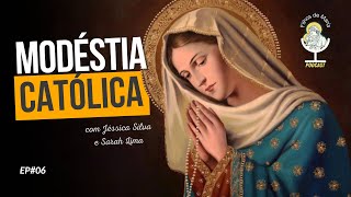 O que é a Virtude da Modéstia Católica? - EP#06 Filhos de Maria Podcast