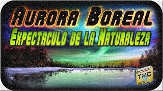 Aurora Boreal y Austral