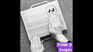 FUNK B #cajon