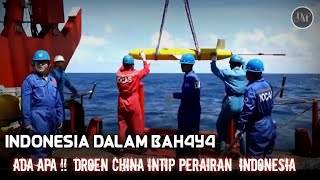 INDONESIA DALAM BAHAYA !! DRONE CHINA MATA MATAI DI PERAIRAN LAUT CHINA