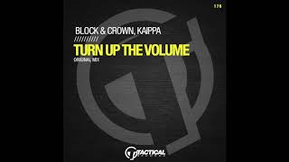 TR176 Block & Crown, Kaippa  - Turn up the Volume (Original Mix)