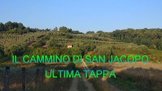 IL CAMMINO DI SAN JACOPO ultima tappa