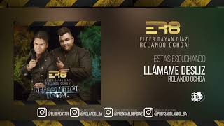 3. Llámame Desliz - Elder Dayan Diaz & Rolando Ochoa (Cover Audio)