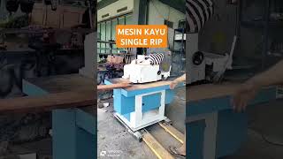 MESIN KAYU SINGLE RIP#semuaorang #kayu #machine