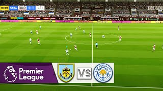 Burnley vs Leicester City - Premier League 2021/22 | PES 2021 Realism Mod Gameplay